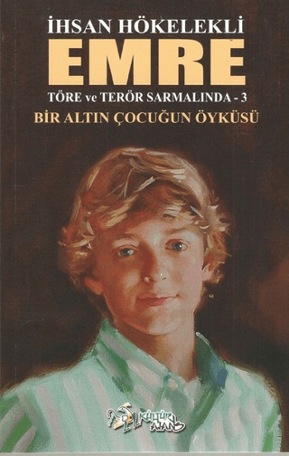 Emre - Bir Altın Çocuğun Öyküsü