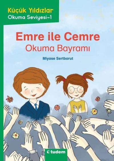 Emre İle Cemre: Okuma Bayramı - Küçük Yıldızlar Okuma Seviyesi 1 Miyas