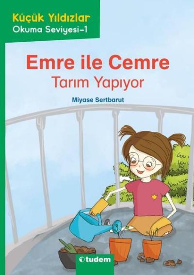 Emre İle Cemre: Tarım Yapıyor - Küçük Yıldızlar Okuma Seviyesi 1 Miyas