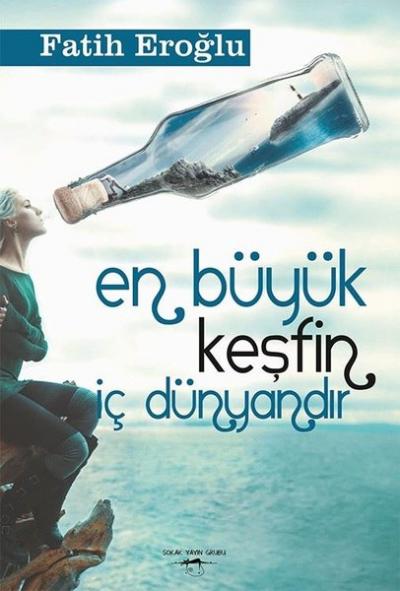 En Büyük Keşfim İç Dünyandır