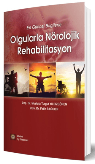 En Güncel Bilgilerle Olgularla Nörolojik Rehabilitasyon