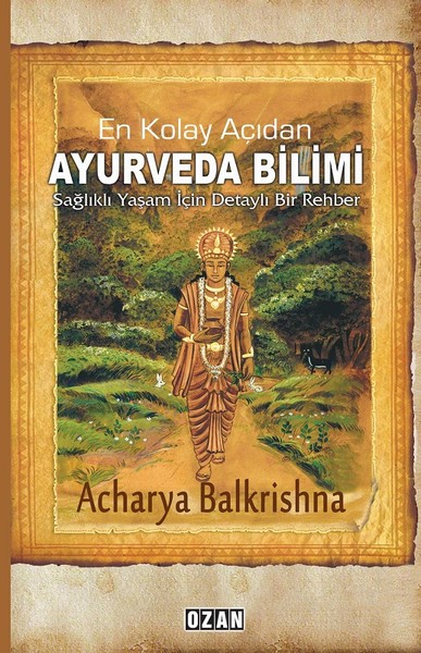 En Kolay Açıdan Ayurveda Bilimi Acharya Balkrishna