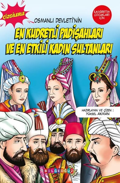 En Kudretli Padişahları ve En Etkili Kadın Sultanları - Osmanlı Devleti'nin-Çizgilerle
