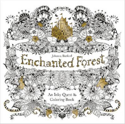 Enchanted Forest: An Inky Quest and Colouring Book Johanna Basford