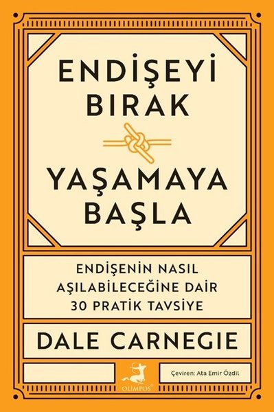 Endişeyi Bırak Yaşamaya Başla Dale Carnegie