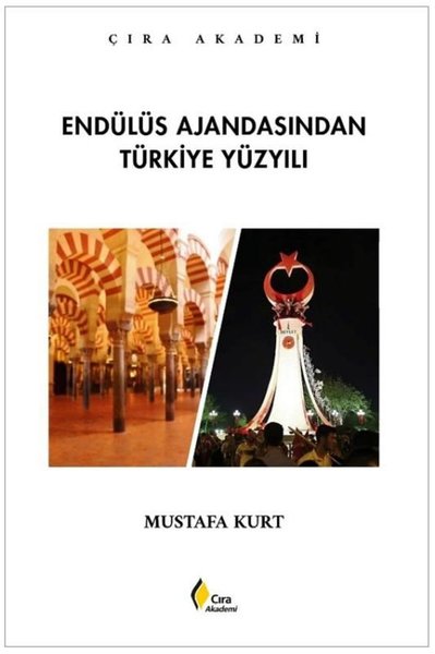 Endülüs Ajandasından Türkiye Yüzyılı Mustafa Kurt