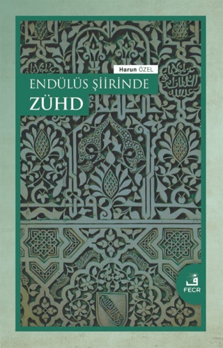 Endülüs Şiirinde Zühd
