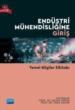 Endüstri Mühendisliğine Giriş - Temel Bilgiler Elkitabı