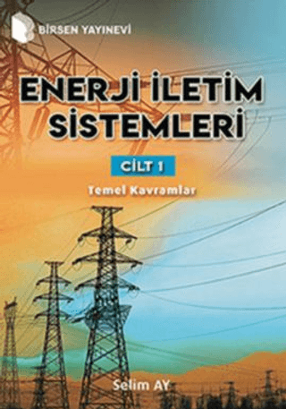 Enerji İletim Sistemleri Cilt 1