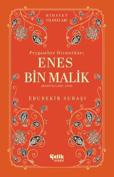 Enes Bin Malik (Radıyallahu Anh) Peygamber Hizmetkarı Hidayet Yıldızla