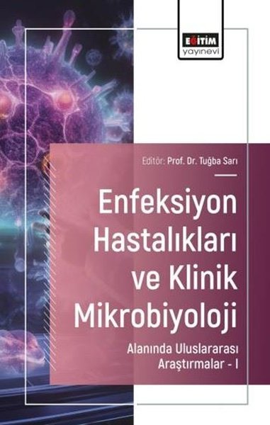 Enfeksiyon Hastalıkları ve Klinik Mikrobiyoloji Alanında Uluslararası Araştırmalar 1
