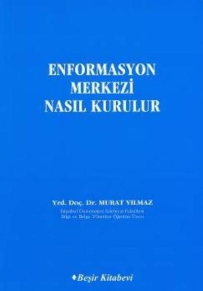 Enformasyon Merkezi Nasıl Kurulur