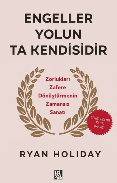 Engeller Yolun Ta Kendisidir - Zorlukları Zafere Dönüştürmenin Zamansı