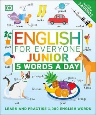 English for Everyone Junior 5 Words a Day: Learn and Practise 1000 Eng