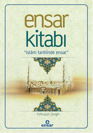 Ensar Kitabı - İslam Tarihinde Ensar