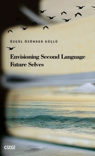 Envisioning Second Language Future Selves