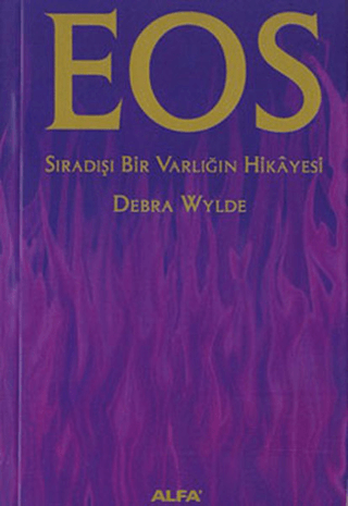 Eos Sıradışı Bir Varlığın Hikayesi