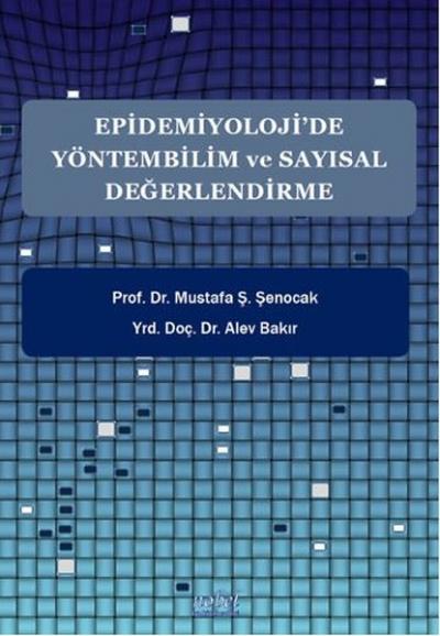 Epidemiyoloji'de Yöntembilim ve Sayısal Değerlendirme