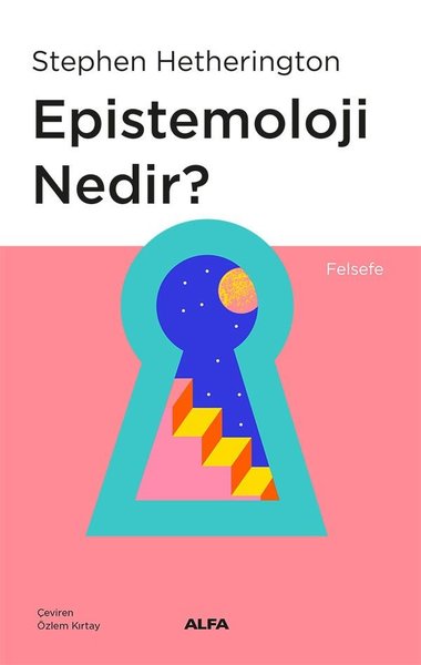 Epistemoloji Nedir? Stephen Hetherington