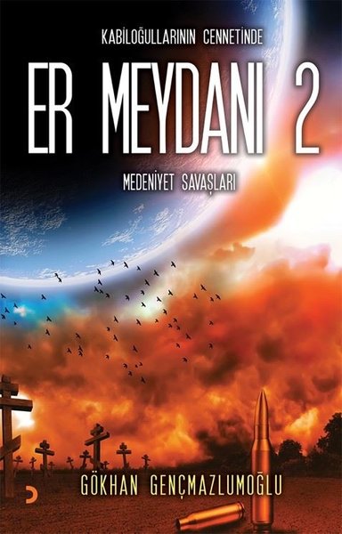 Er Meydanı 2 - Kabiloğullarının Cennetinde Medeniyet Savaşları