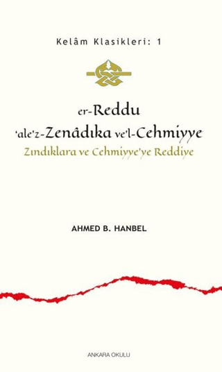 Er-Reddu‘ale’z-Zenadıka ve’l-Cehmiyye - Zındıklara ve Cehmiyye’ye Reddiye