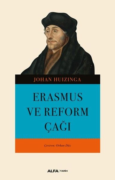 Erasmus ve Reform Çağı Johan Huizinga