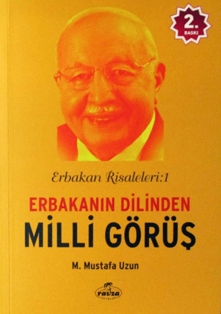 Erbakan Risaleleri : 1 Erbakanın Dilinden Milli Görüş