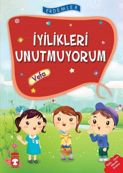 Erdemler: İyilikleri Unutmuyorum - Vefa