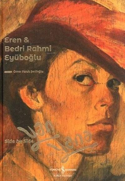 Eren & Bedri Rahmi Eyüboğlu Yan Yana - Side By Side (Ciltli)