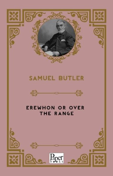 Erewhon Or Over The Range Samuel Butler