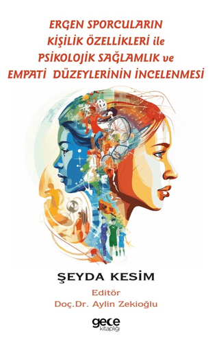Ergen Sporcuların Kişilik Özellikleri İle Psikolojik Sağlamlık ve Empati Düzeylerinin İncelenmesi