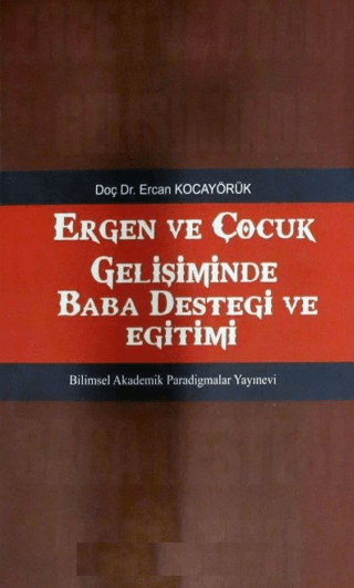 Ergen ve Çocuk Gelişiminde Baba Desteği ve Eğitimi