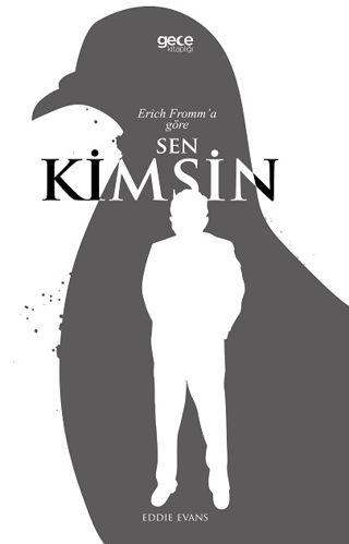 Erich Fromm’a Göre Sen Kimsin?