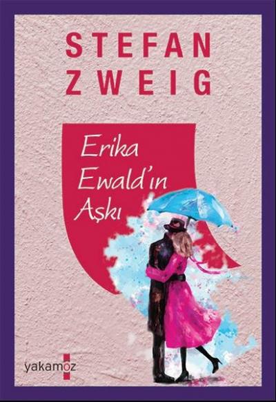 Erika Ewald'ın Aşkı Stefan Zweig