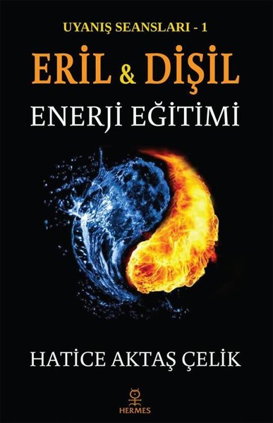 Eril Dişil Enerji Eğitimi-Uyanış Seansları 1