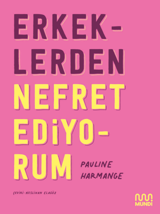 Erkeklerden Nefret Ediyorum