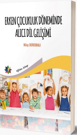 Erken Çocukluk Döneminde Alıcı Dil Gelişimi