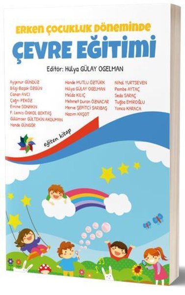 Erken Çocukluk Döneminde Çevre Eğitimi Hülya Gülay Ogelman
