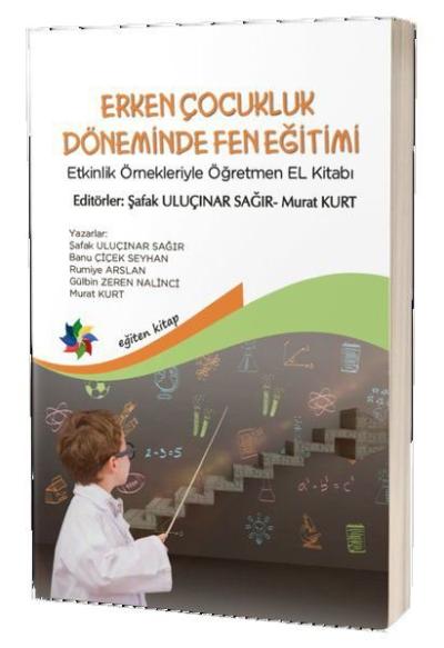Erken Çocukluk Döneminde Fen Eğitimi Şafak Uluçınar Sağır