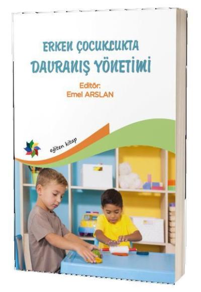 Erken Çocuklukta Davranış Yönetimi Emel Arslan