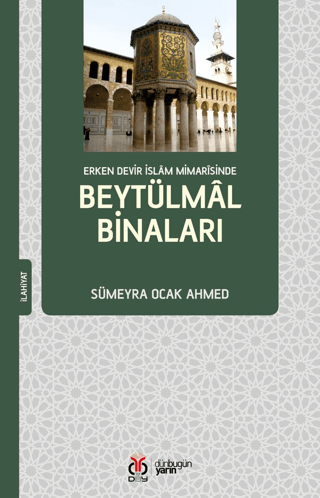 Erken Devir İslam Mimarisinde Beytülmal Binaları