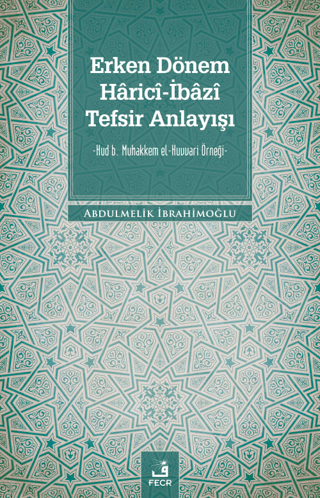 Erken Dönem Harici-İbazi Tefsir Anlayışı