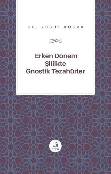 Erken Dönem Şiilik'te Gnostik Tezahürler Yusuf Koçak