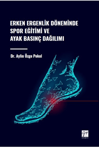 Erken Ergenlik Döneminde Spor Eğitimi ve Ayak Basınç Dağılımı