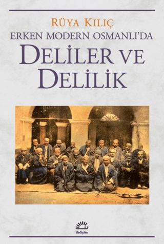 Erken Modern Osmanlı'da Deliler ve Delilik