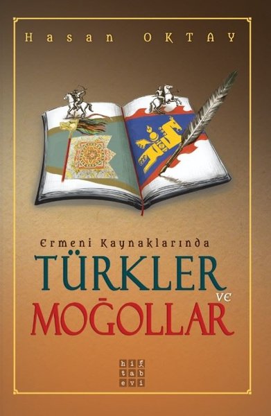 Ermeni Kaynaklarında Türkler ve Moğollar Hasan Oktay