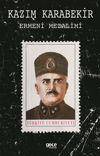 Ermeni Mezalimi Kazım Karabekir