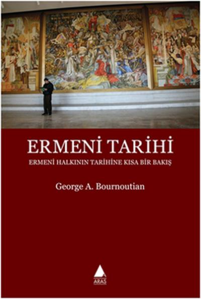 Ermeni Tarihi %25 indirimli George A. Bournoutian