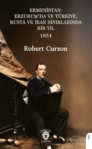 Ermenistan: Erzurum’da ve Türkiye, Rusya ve İran Sınırlarında Bir Yıl