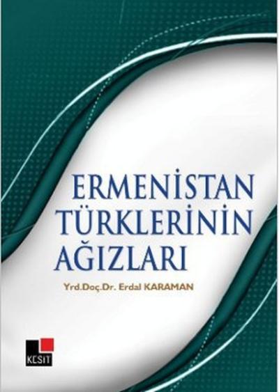 Ermenistan Türklerinin Ağızları %20 indirimli Erdal Karaman